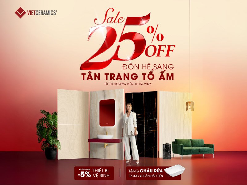Đón Hè Sang, Tân Trang Tổ Ấm - Ưu Đãi 25%!