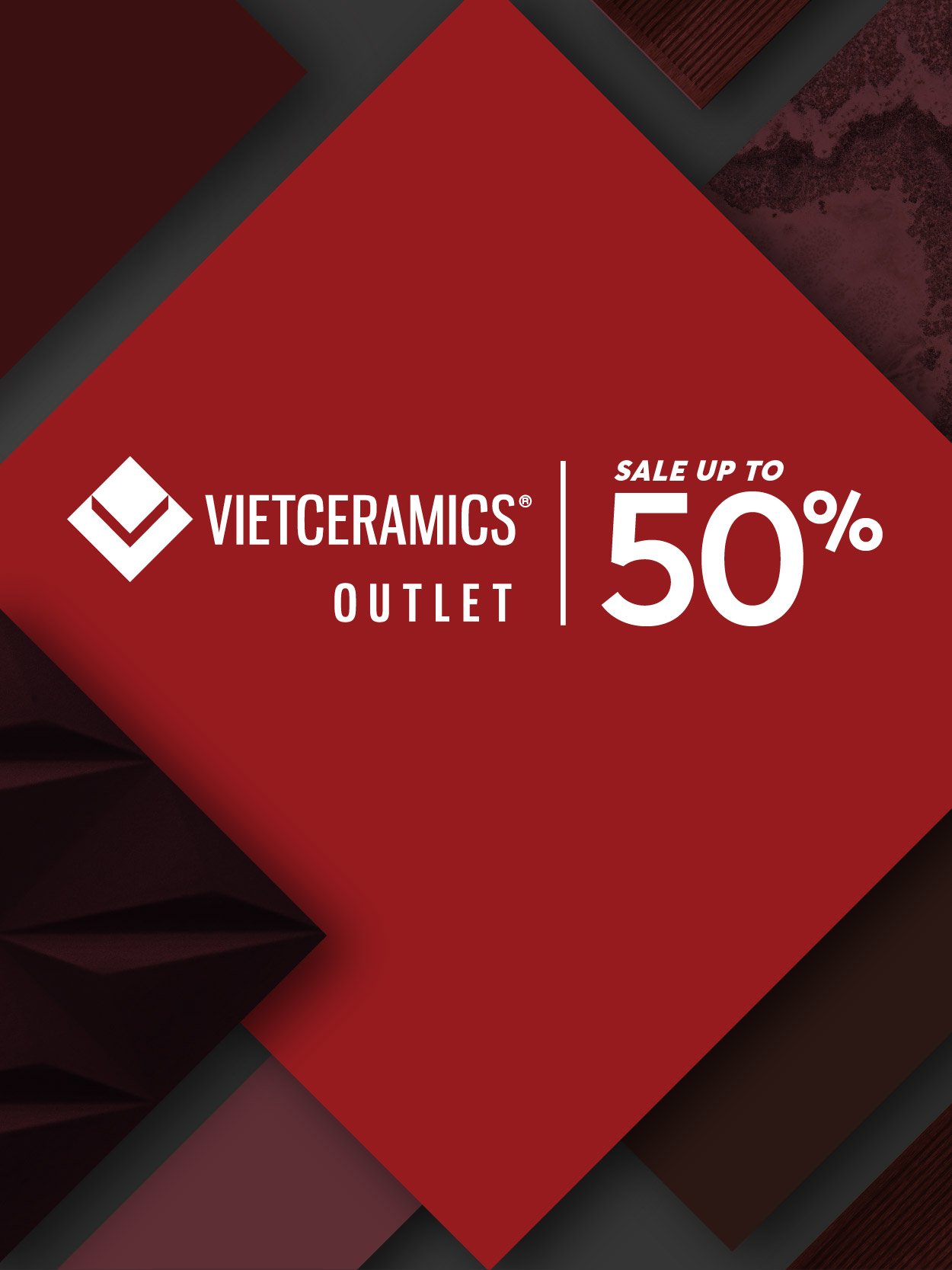 VIETCERAMICS OUTLET – ƯU ĐÃI 30% - GẠCH NHẬP KHẨU CHÂU ÂU